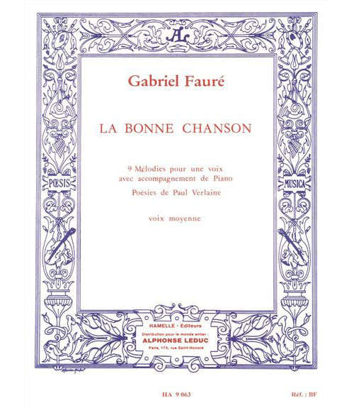 FAURE G. - BONNE CHANSON OP.61 - VOIX MOYENNE PIANO