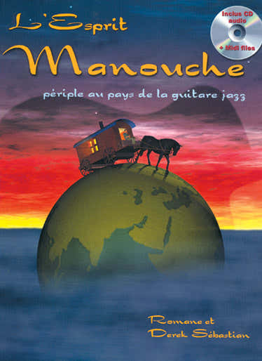 El espíritu manouche Viaje al país de la guitarra de jazz + CD
