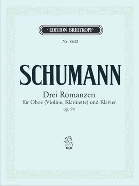 Schumann R. - 3 Romances Op. 94 - Hautbois (Ou Violon Ou Clarinette), Piano