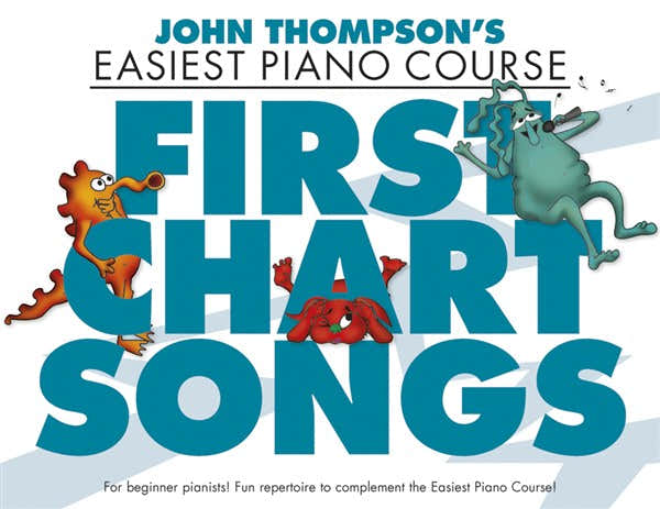 John Thompson - Easiest Piano Course - First Chart Songs - Piano Solo