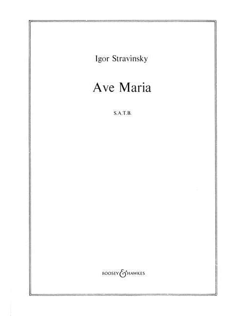 Stravinsky - Ave Maria - Choeur Mixte (satb) A Cappella