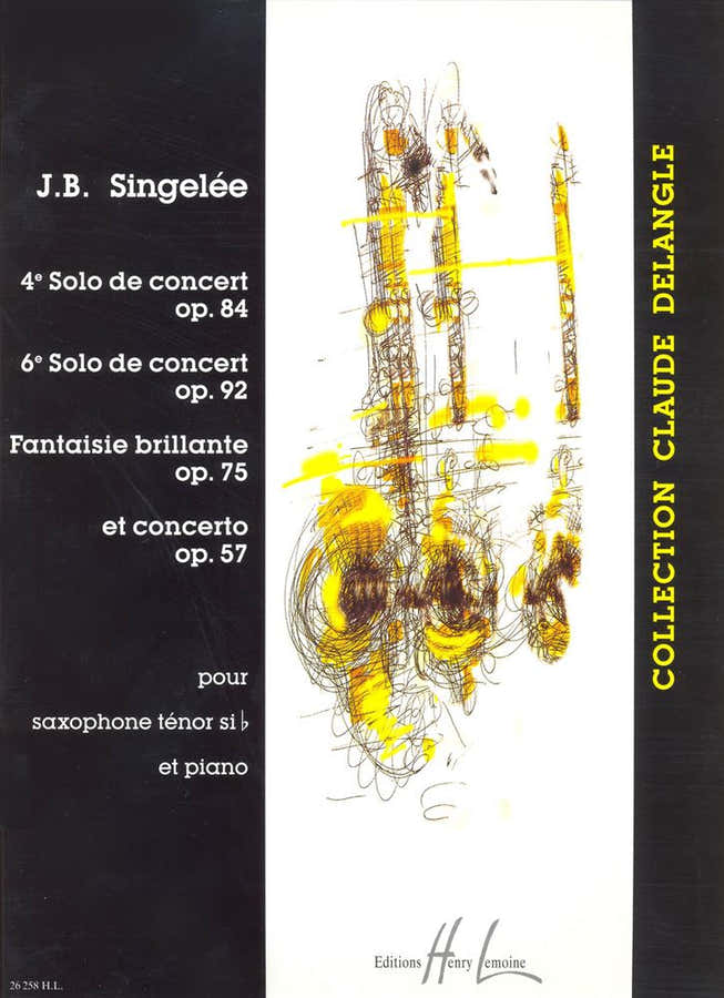 Singelee JEAN-baptiste - 4 et 6eme Solos De Concert / Fantaisie Brillante / Concerto Op.57