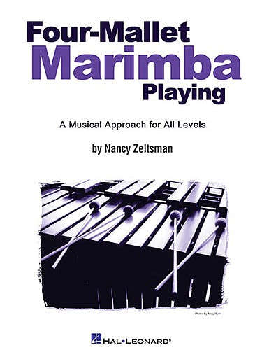 NANCY ZELTSMAN - FOUR-MALLET MARIMBA PLAYING - MARIMBA
