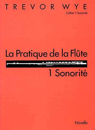 Wye Trevor - Pratique De La Flute Vol.1 : Sonorite