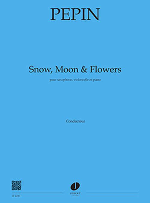 Pepin - Snow Moon And Flowers - Violoncelle Saxophone Et Piano