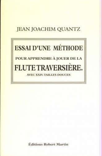 Quantz - Essai D'une Methode Pour Apprendre A Jouer De La Flute Traversiere (1752)