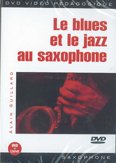 Guillard Alain - Le Blues et Le Jazz Au Saxophone
