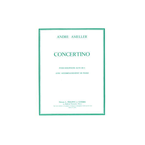 Ameller - Concertino Saxo./orch.ê Cordes - Saxophone Alto et Piano Réduction