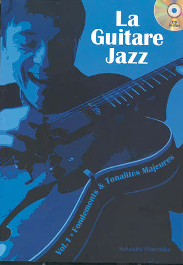 Sylvestre Planchais - La Guitare Jazz Vol.1 + CD