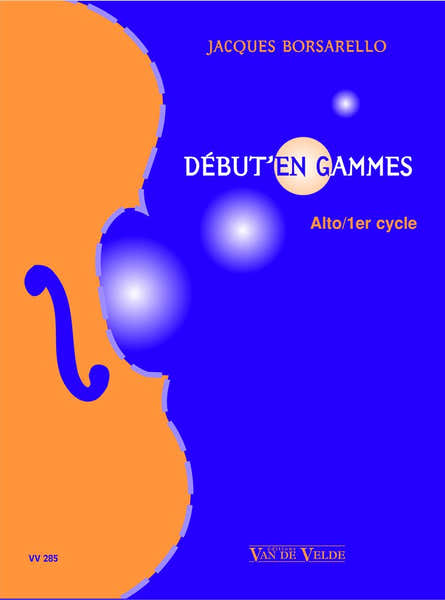 Van De Velde Borsarello - Début'en Gammes 1er Cycle - Alto