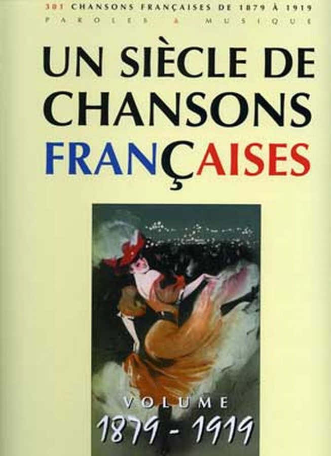 Sicle Chansons Franaises 1879-1919 - PVG