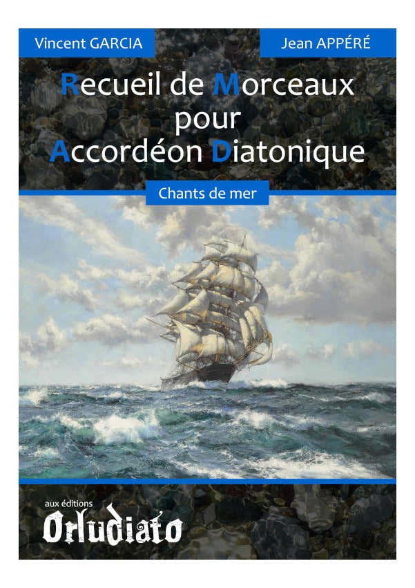 VINCENT GARCIA - RECUEIL DE MORCEAUX CHANTS DE MER POUR ACCORDEON DIATONIQUE