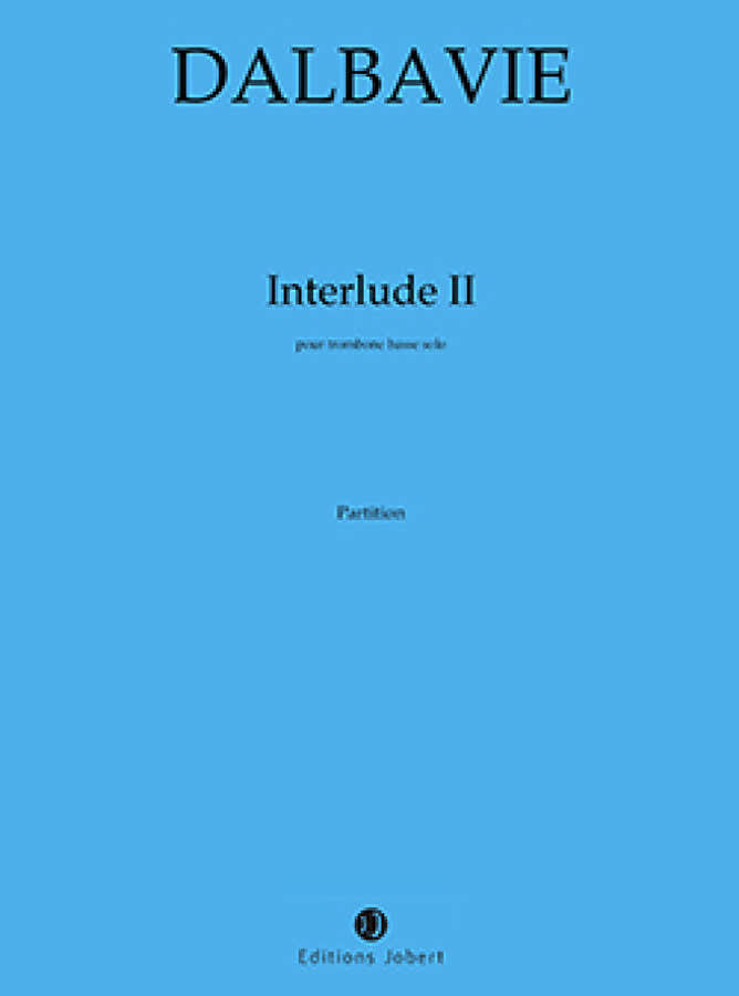 Dalbavie MARC-andre - Interludes II - Trombone