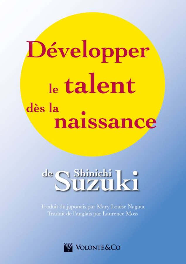 SUZUKI SHINICHI - DEVELOPPER LE TALENT DES LA NAISSANCE