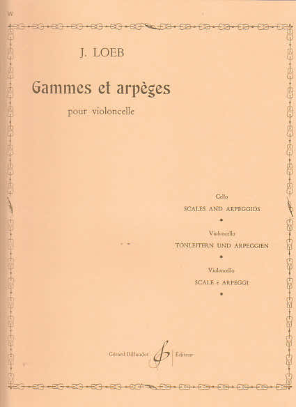 Billaudot Loeb J. - Gammes et Arpeges Pour Violoncelle