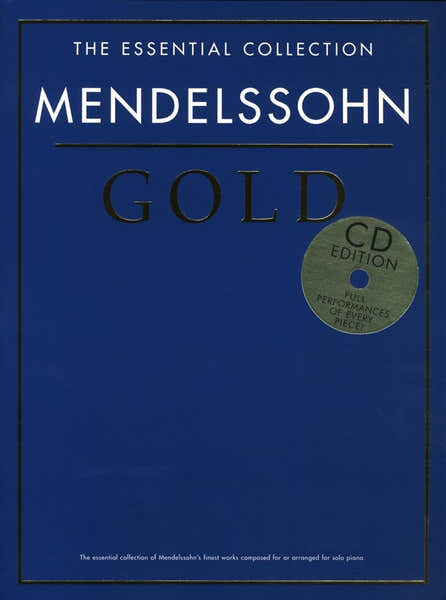Mendelssohn - The Essential Collection - Mendelssohn Gold - Piano Solo