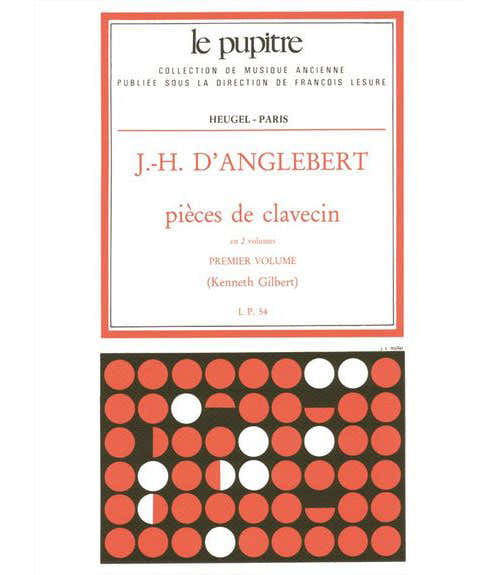 D'ANGLEBERT J. H. - PIECES DE CLAVECIN VOL. 1