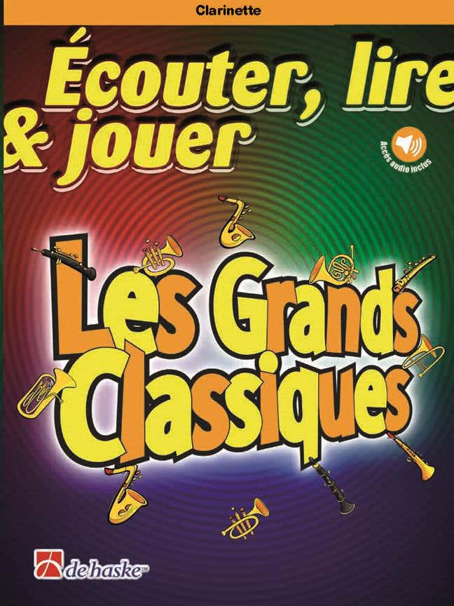 Ecouter Lire et Jouer - Les Grands Classiques - Clarinette & Piano