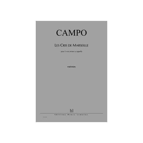 Campo - Cris De Marseille (par 5ex) - 5 Solistes Ou Pour Choeur Mixte À 5 Voix