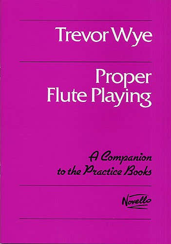 TREVOR WYE PROPER FLUTE PLAYING - FLUTE