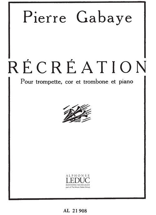 Récréation pour trompette cor trombone et piano