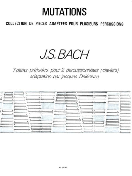 Bach J.S. - 7 Petits Preludes Pour 2 Percussionistes