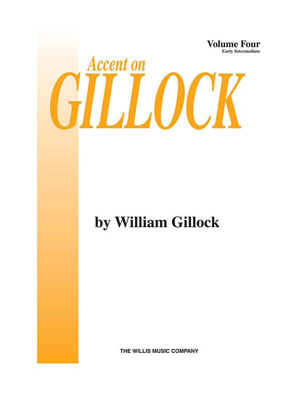 GILLOCK W. - ACCENT ON GILLOCK VOL.4 - PIANO