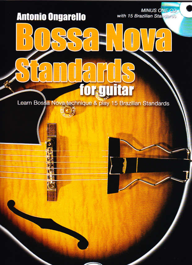 Ongarello Antonio - Bossa Nova Standards For Guitar + CD