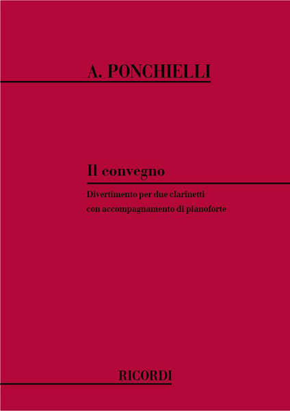 PONCHIELLI A. - CONVEGNO - DIVERTIMENTO - 2 CLARINETTES ET PIANO