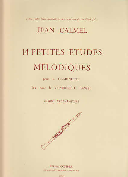 Calmel - 14 Petites Etudes Melodiques Pour La Clarinette