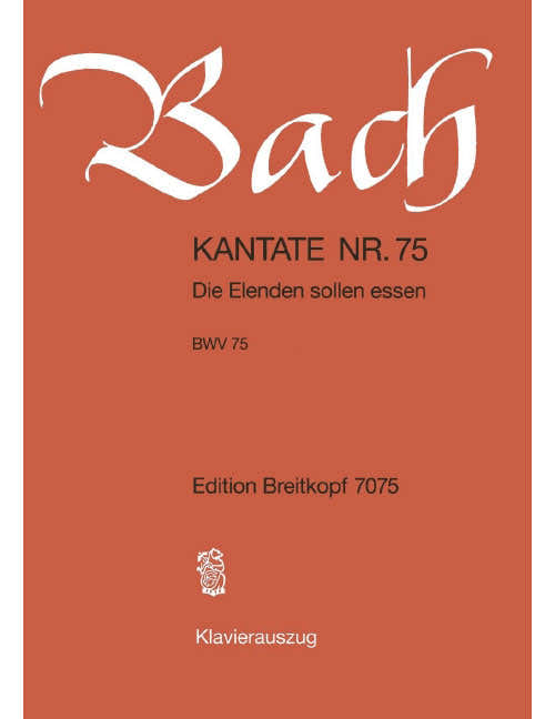 - Cata Bwv 75 Die Elenden Sollen Essen Bwv 75 - Soloists Choeur Mixte Et Orchestre