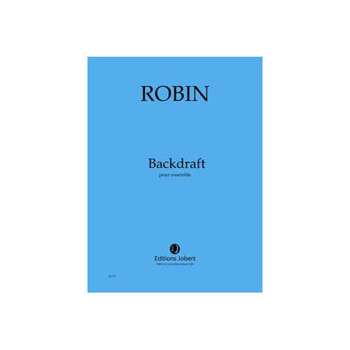 Robin - Backdraft Conducteur - Ensemble