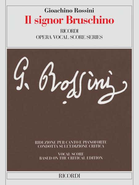 ROSSINI G. - SIGNOR BRUSCHINO - CHANT ET PIANO