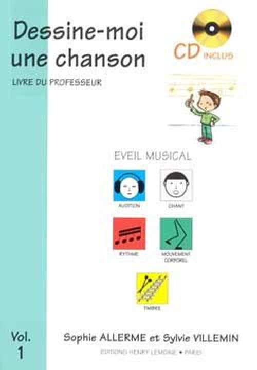 Allerme S. / Villemin S. - DESSINE-moi Une Chanson Vol.1 +CD (professeur)