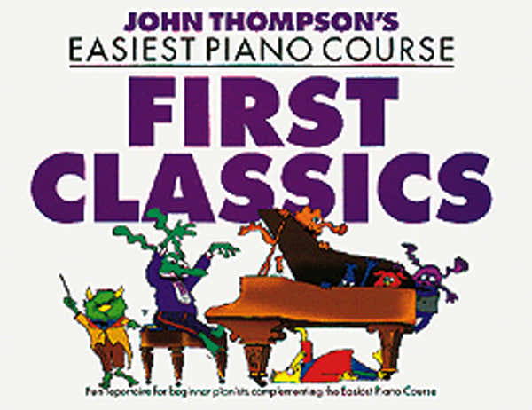 THOMPSON J. - FIRST CLASSICS - PIANO