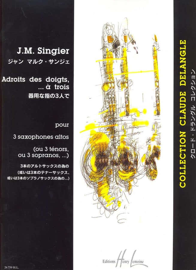 Singier - A Droit s Des Doigts À Trois - 3 Saxophones Altos (ou 3 Ténors Ou 3 Sopranos)