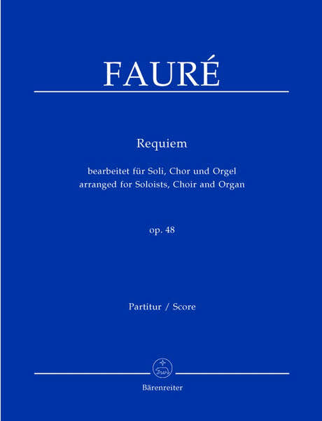 Barenreiter Faure Griel - Requiem Op.48 - Solistes Choeur Orgue