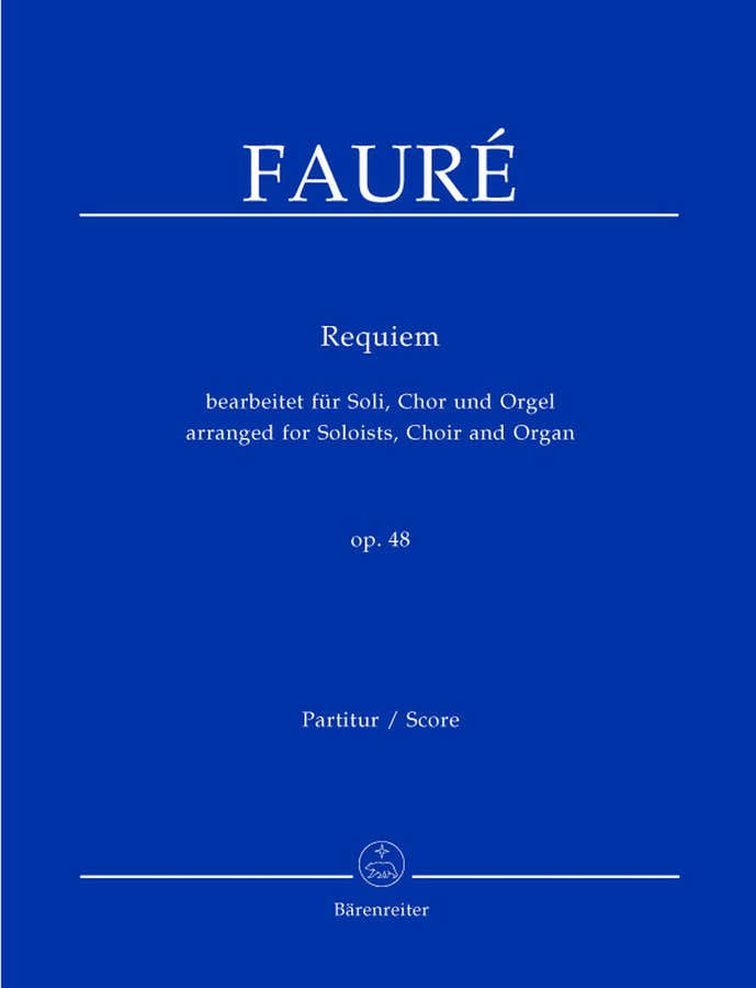 FAURE GABRIEL - REQUIEM OP.48 - SOLOISTS CHOIR ORGAN