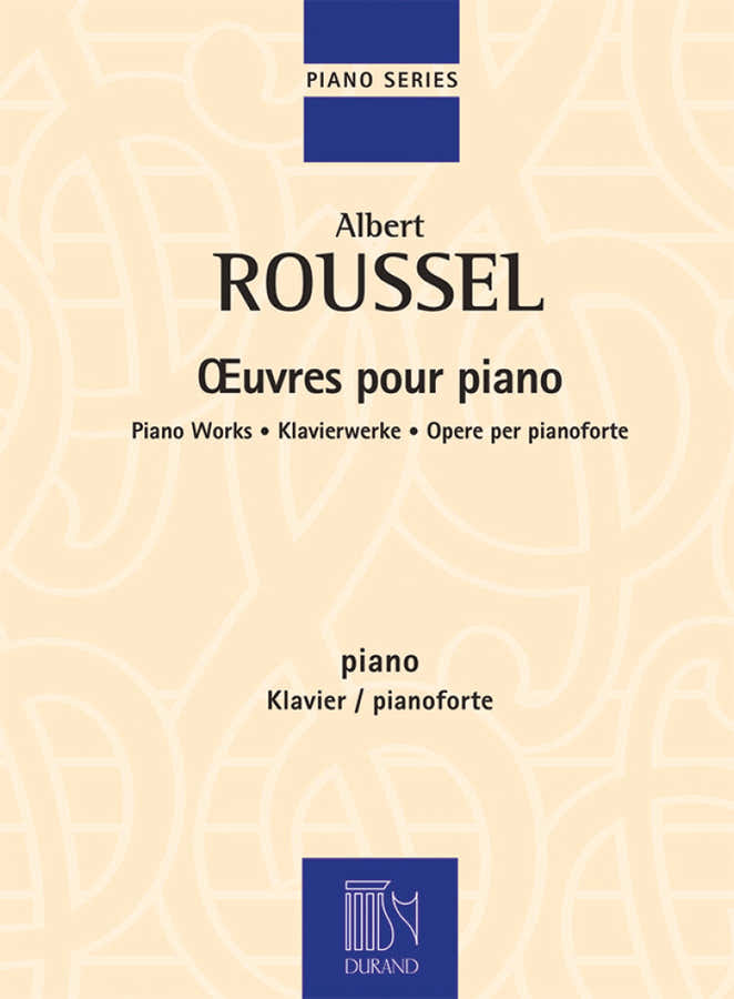 Roussel Albert - Oeuvres Completes Pour Piano