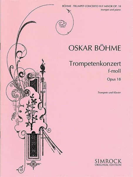 Simrock Boehme Oskar - Trumpet Concerto In F Minor Op. 18 - Trumpet And Orchestra