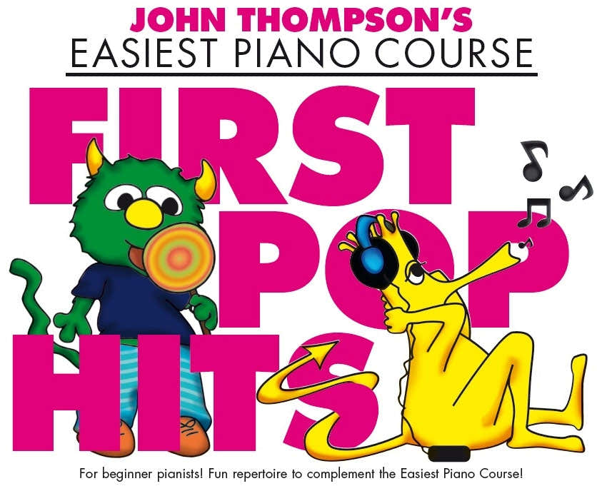 John Thompson's Piano Course: First Pop Hits