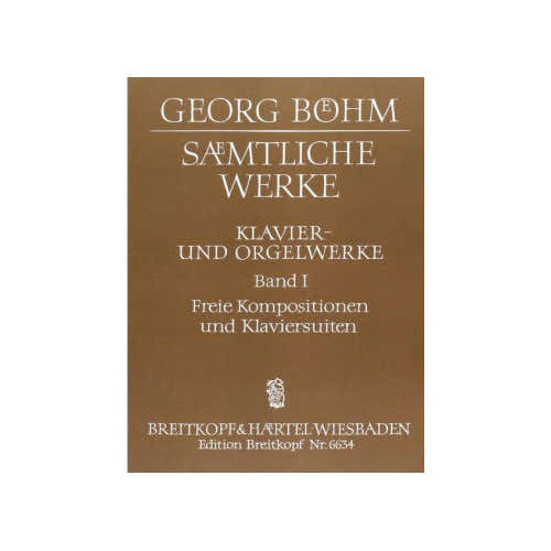 BöHM - Sämtliche Werke FüR Tasteninstrument - Piano (orgue)