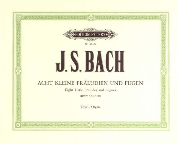 Bach Johann Sebastian - 8 Preludios breves y fugas BWV 553-560 - Órgano