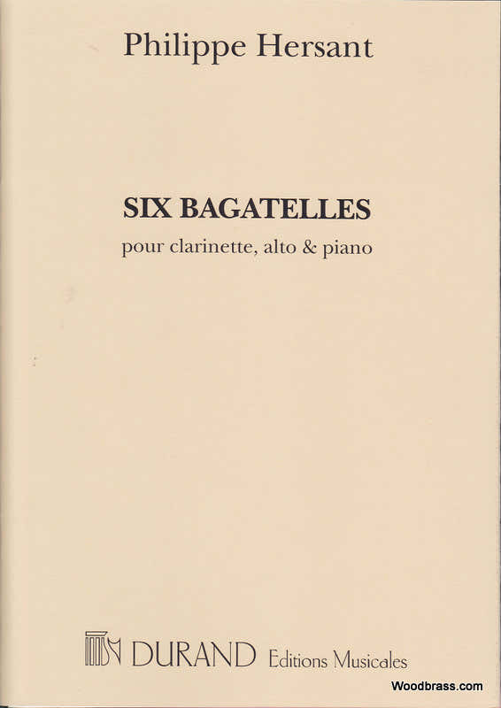 HERSANT PH. - SIX BAGATELLES - CLARINETTE ALTO ET PIANO