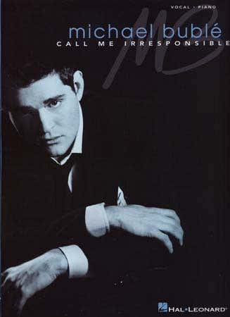 Hal Leonard Buble Michael - Call Me Irresponsible - PVG