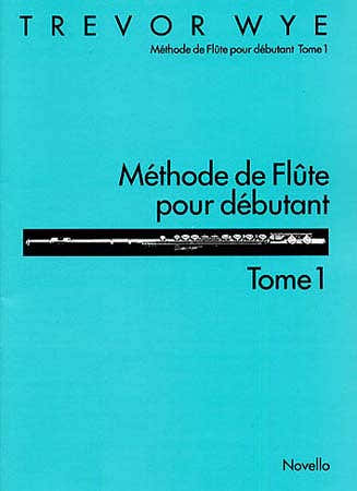 Wye Trevor - Methode De Flute Pour Debutant Vol.1