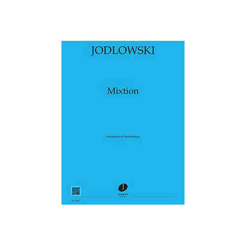Jodlowski - Mixtion + 2 CD - Saxophone et Électronique