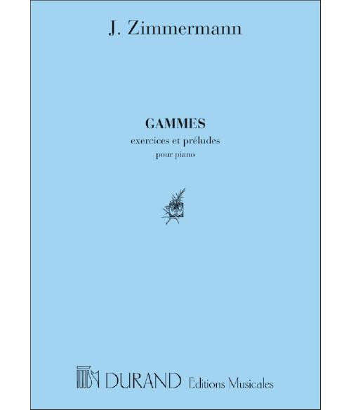 ZIMMERMANN - GAMMES,EXERCICES ET PRELUDES - PIANO