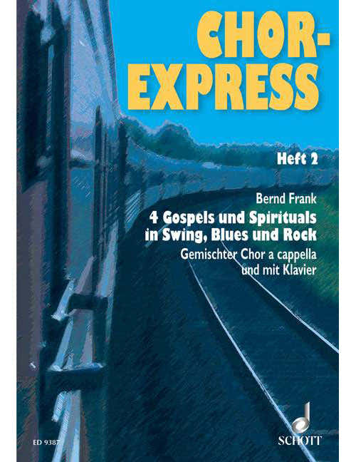Chor-Express Numéro 2 - Choeur Mixte (Satb) Also With Piano