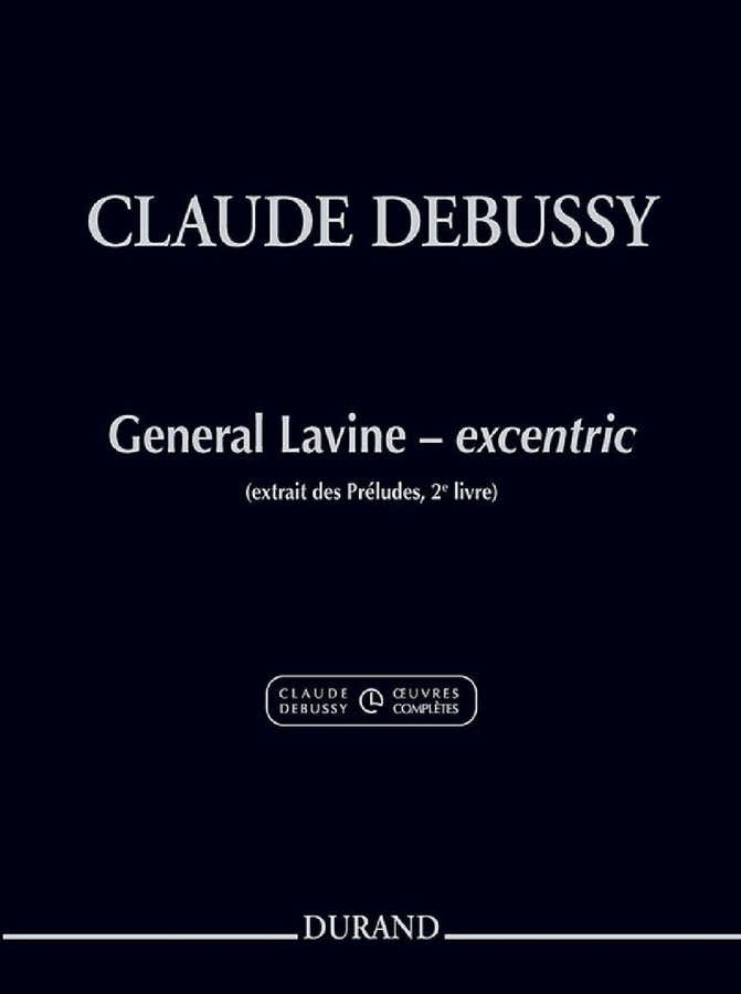 CLAUDE DEBUSSY - GENERAL LAVINE - EXCENTRIC - PIANO